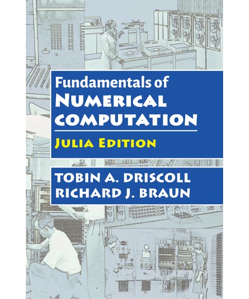 Fundamentals of Numerical Computation: Julia Edition (Hardcover)