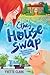 The House Swap: A Heartwarming Tale of Friendship, Family, and Navigating Divorce for Kids (Ages 8-12)