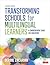 Transforming Schools for Multilingual Learners: A Comprehensive Guide for Educators