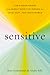 Sensitive: The Hidden Power...