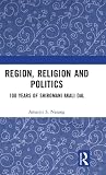 Region, Religion and Politics: 100 Years of Shiromani Akali Dal