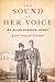 The Sound of Her Voice by Mary Pieroni Harper