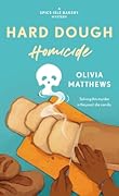 Hard Dough Homicide (Spice Isle Bakery Mysteries #2)