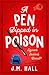 A Pen Dipped in Poison
