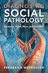 Diagnosing Social Pathology by Frederick Neuhouser