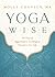 Yoga Wise: 365 Days of Yoga...