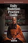 Daily Buddhist Practice Guide by Alan Peto