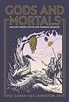 Gods and Mortals:...