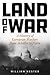 Land of War: A History of E...