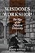 Wisdom's Workshop: The Rise of the Modern University (The William G. Bowen Series)