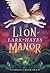 The Lion of Lark-Hayes Manor