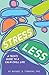 Stress Less: A Teen's Guide...