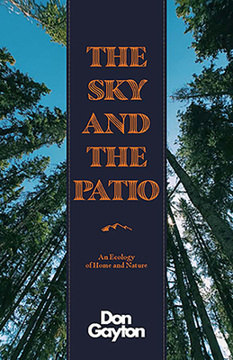The Sky and the Patio: An Ecology of Home (Paperback)