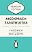 Also sprach Zarathustra: Ein Buch für Alle und Keinen - Penguin Edition (Deutsche Ausgabe) – Die kultige Klassikerreihe – ausgezeichnet mit dem German Brand Award 2022 (German Edition)