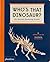Who's That Dinosaur?: An An...