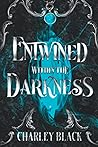 Entwined Within the Darkness by Charley Black