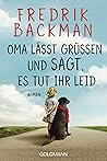 Oma lässt grüßen und sagt, es tut ihr leid by Fredrik Backman