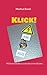 Klick!: 99 Denkanstöße aus dem Buch der Bücher (German Edition)