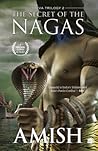 The Secret Of The Nagas (Shiva Trilogy Book 2) by Amish Tripathi