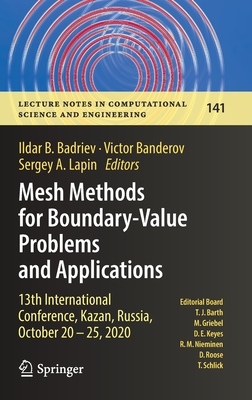 Mesh Methods for Boundary-Value Problems and Applications: 13th International Conference, Kazan, Russia, October 20-25, 2020 (Lecture Notes in Computational Science and Engineering, 141)