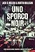 Uno Sporco Noir: Storie osc...