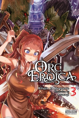 Orc Eroica, Vol. 3 (light novel): Conjecture Chronicles (Volume 3) (Orc Eroica (light novel), 3)