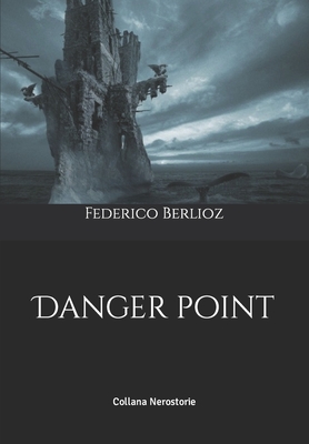 Danger point (Nerostorie) (Italian Edition)