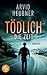 Tödlich die Zeit by Arvid Heubner