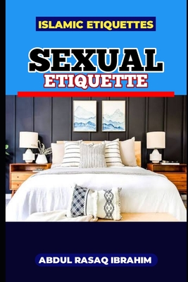 Islamic Etiquettes:: SEXUAL ETIQUETTE