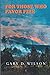 For Those Who Favor Fire by Gary D. Wilson