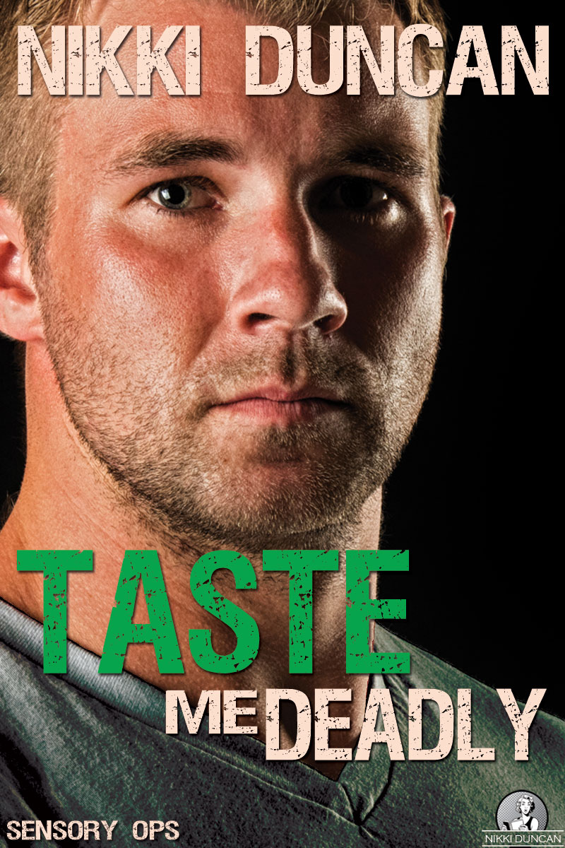 Taste Me Deadly (Sensory Ops, #5)