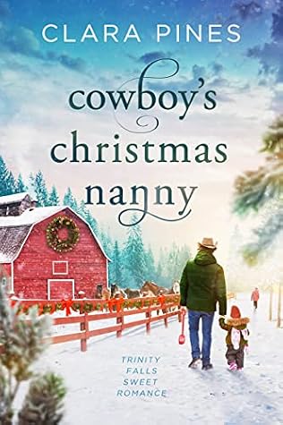 Cowboy’s Christmas Nanny (Trinity Falls Sweet Romance #1)