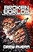 Broken Worlds: The Alorian Wars Space Opera Series: Book 1