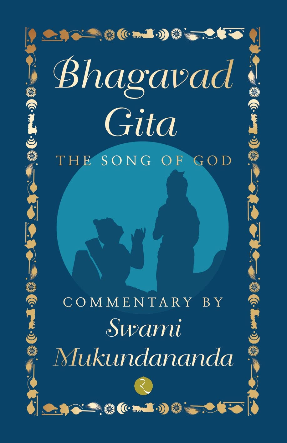 BHAGAVAD GITA: THE SONG OF GOD (Kindle Edition)