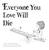 Everyone You Love Will Die by Daniel Crosby