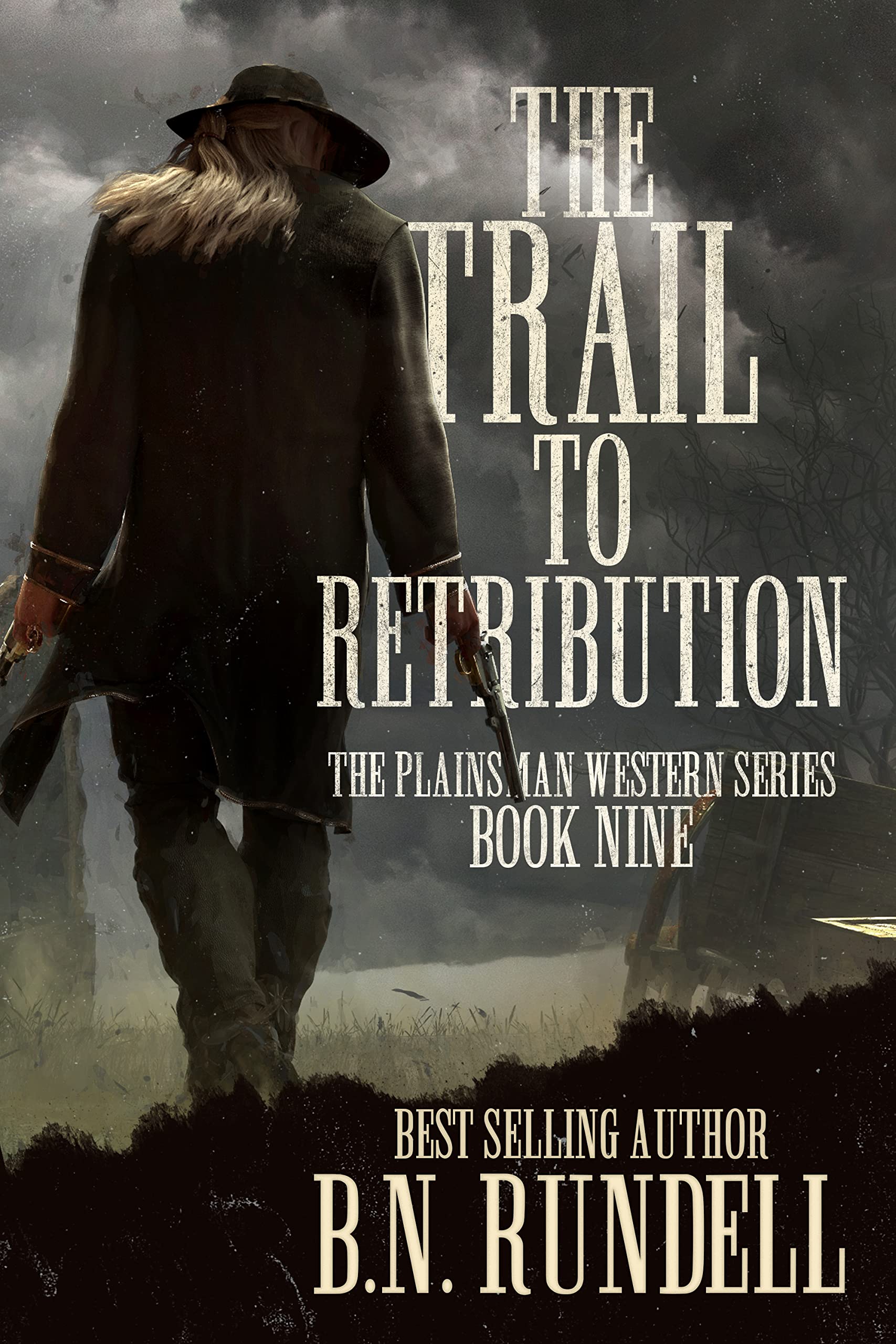 The Trail to Retribution: A Classic Western Series (Plainsman Western Series Book 9)