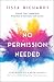 No Permission Needed by Tissa Richards