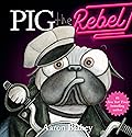 Pig the Rebel (Pig the Pug)