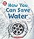 How You Can Save Water