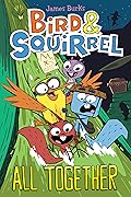 Bird & Squirrel All Together