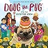 Doug the Pug and the Kindness Crew by Karen Yin