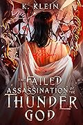 The Failed Assassination of the Thunder God: A Dark Cultivation Fantasy