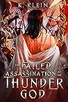 The Failed Assassination of the Thunder God: A Dark Cultivation Fantasy (TFAOTTG Book 1) The Failed Assassination of the Thunder God: A Dark Cultivation Fantasy (TFAOTTG Book 1)