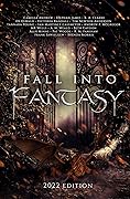 Fall Into Fantasy : 2022 Edition