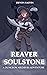 Reaver Soulstone: A Pirate Dungeon Core Variant LitRPG Adventure (Chaos Dungeon Archives)