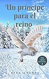 Un Príncipe para el Reino (Los Reyes de Encenard #2) Book cover for Un Príncipe para el Reino (Los Reyes de Encenard #2)