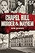 Chapel Hill Murder & Mayhem by Rick Jackson