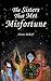 The Sisters That Met Misfortune
