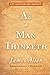 As a Man Thinketh: 120th Anniversary Edition