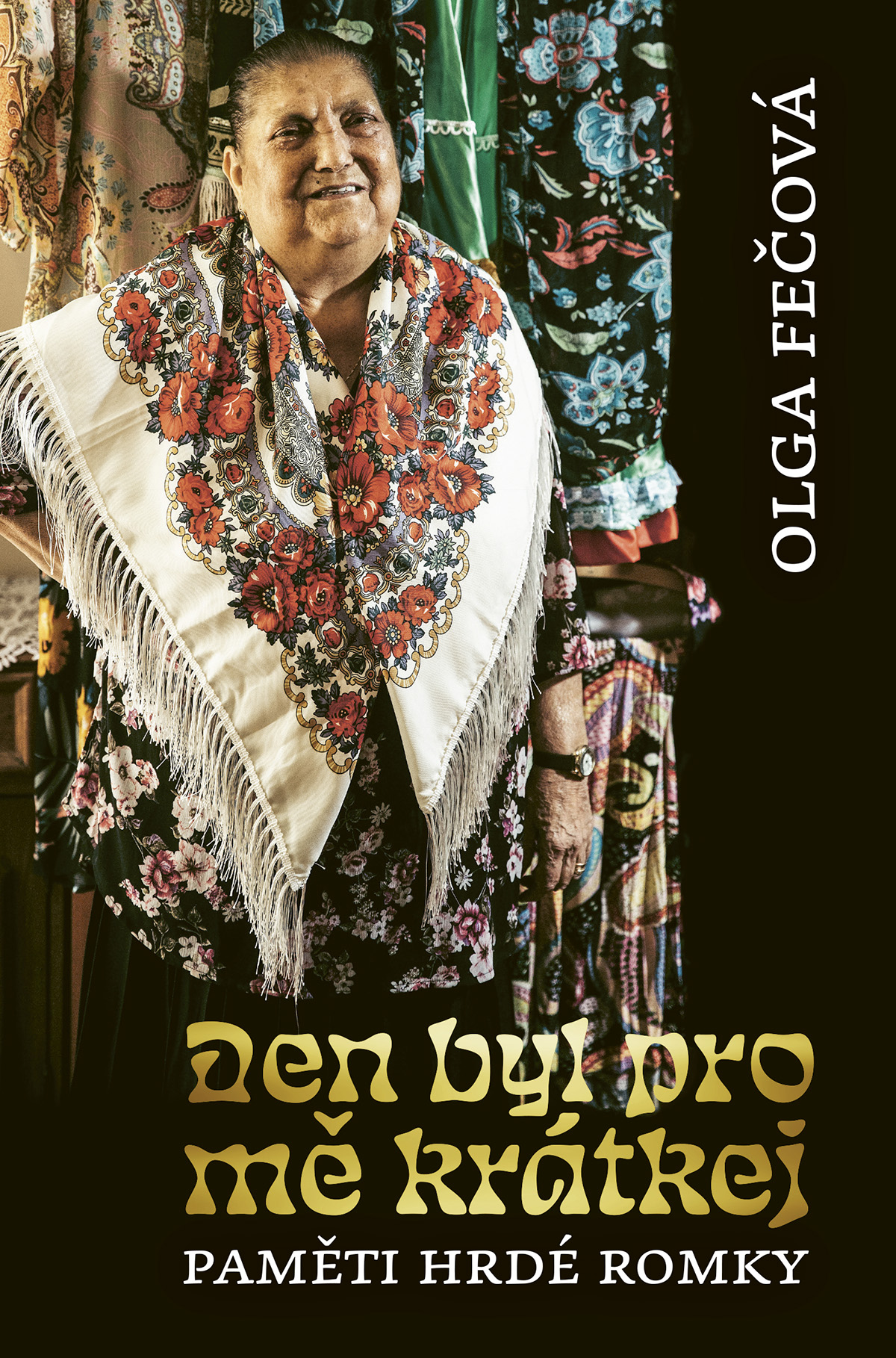 Den byl pro mě krátkej: Paměti hrdé Romky (Paperback)